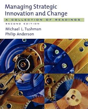 Managing Strategic Innovation and Change