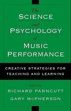 The Science and Psychology of Music Performance