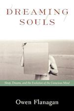 Dreaming Souls: Sleep, Dreams, and the Evolution of the Conscious Mind