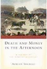 Death and Money in the Afternoon