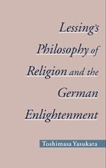 Lessing's Philosophy of Religion and the German Enlightenment