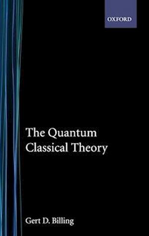 The Quantum Classical Theory