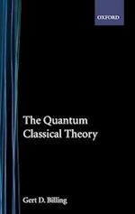 The Quantum Classical Theory