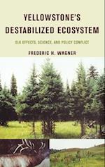 Yellowstone's Destabilized Ecosystem