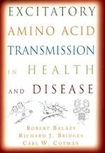 Excitatory Amino Acid Transmission in Health and Disease