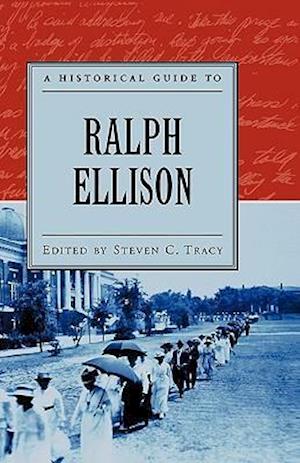 A Historical Guide to Ralph Ellison