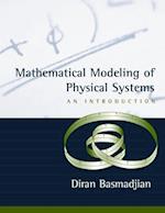 Mathematical Modeling of Physical Systems