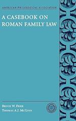 A Casebook on Roman Family Law