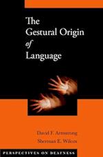 The Gestural Origin of Language