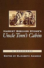 Harriet Beecher Stowe's Uncle Tom's Cabin