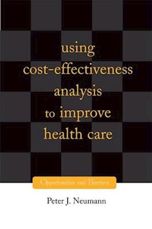 Using Cost-Effectiveness Analysis to Improve Health Care