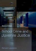 School Crime and Juvenile Justice
