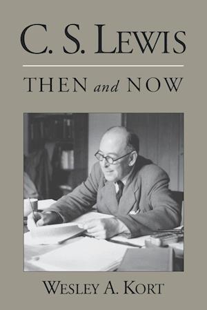 C.S. Lewis Then and Now