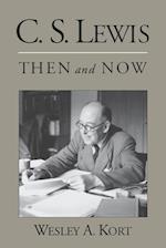 C.S. Lewis Then and Now