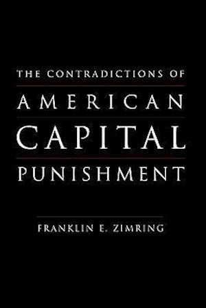 Contradictions of American Capital Punishment