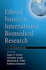 Ethical Issues in International Biomedical Research