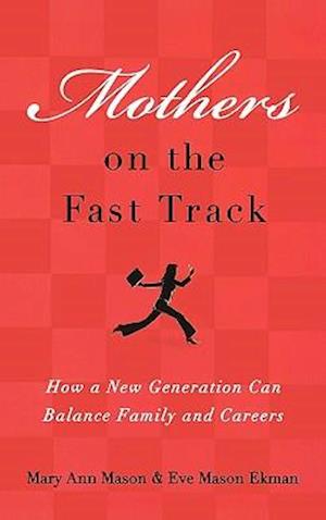 Mothers on the Fast Track