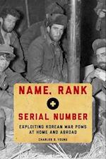 Name, Rank, and Serial Number