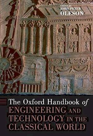 The Oxford Handbook of Engineering and Technology in the Classical World