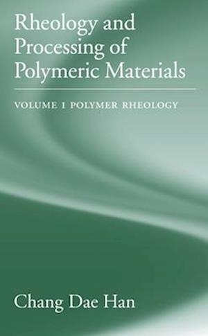 Rheology and Processing of Polymeric Materials: Volume 1: Polymer Rheology