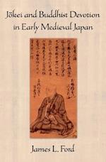 Jokei and Buddhist Devotion in Early Medieval Japan