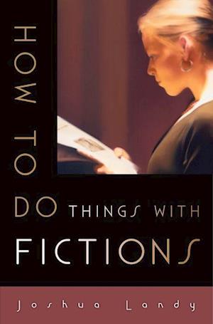 How to Do Things with Fictions