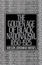 The Golden Age of Black Nationalism, 1850-1925