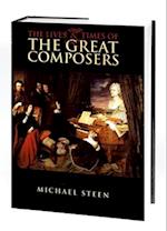 The Lives and Times of the Great Composers