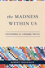 The Madness Within Us