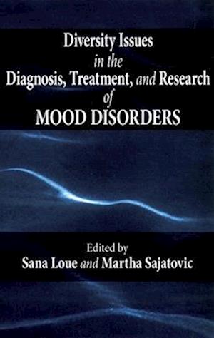 Diversity Issues in the Diagnosis, Treatment, and Research of Mood Disorders