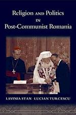 Religion and Politics in Post-Communist Romania