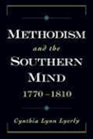 Methodism and the Southern Mind, 1770-1810