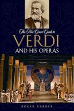 The New Grove Guide to Verdi and His Operas