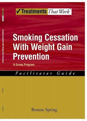 Smoking Cessation with Weight Gain Prevention: Facilitator Guide