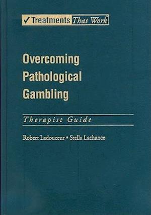 Overcoming Pathological Gambling: Therapist Guide