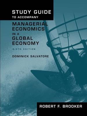 Study Guide to Accompany Managerial Economics in a Global Economy, Sixth Edition