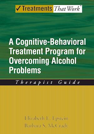 Overcoming Alcohol Use Problems: Therapist Guide