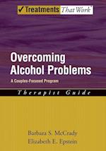 Overcoming Alcohol Problems: A Couples-Focused Program: Therapist Guide