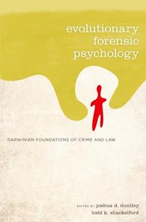 Evolutionary Forensic Psychology