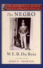 The Negro (The Oxford W. E. B. Du Bois)