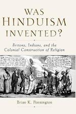 Was Hinduism Invented?