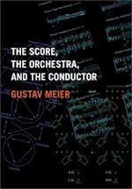 The Score, the Orchestra, and the Conductor