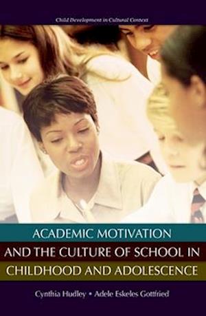 Academic Motivation and the Culture of School in Childhood and Adolescence