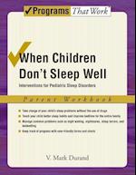 When Children Don't Sleep Well: Parent Workbook