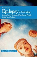 Epilepsy in Our View