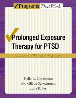 Prolonged Exposure Therapy for PTSD: Teen Workbook