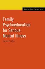 Family Psychoeducation for Serious Mental Illness