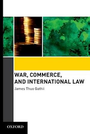 War, Commerce, and International Law