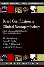 Board Certification in Clinical Neuropsychology