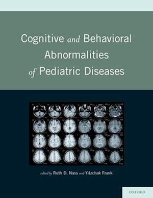 Cognitive and Behavioral Abnormalities of Pediatric Diseases